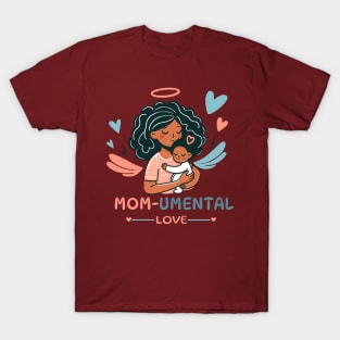 Mom-umental Love | Cute Mother and baby bonding | Mommy Love T-Shirt